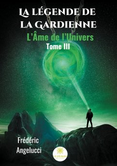 La légende de la Gardienne - Angelucci, Frédéric