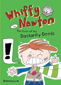 Whiffy Newton in The Case of the Dastardly Deeds - Lim, Rebecca