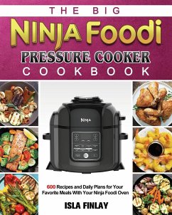Ninja Foodi Pressure Cooker Cookbook - Swift, Ellie