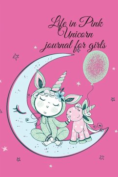 Life in Pink Unicorn journal for girls - Publishing, Cristie