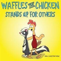 Waffles the Chicken Stands Up For Others - Matthews, Ken