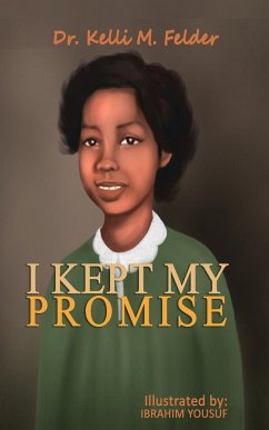 I Kept My Promise - Felder, Kelli M.