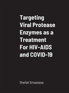 Targeting Viral Protease Enzymes as a Treatment For HIV-AIDS and COVID-19 - Srivastava, Shefali