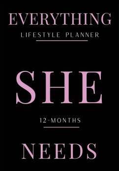 Everything She Needs Lifestyle Planner - Belcher, Janae C.