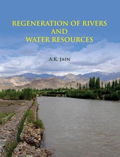 REGENERATION OF RIVERS AND WATER RESOURCES - Jain, A. K.