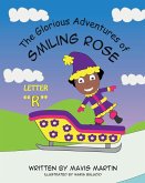 The Glorious Adventures of Smiling Rose Letter "R"