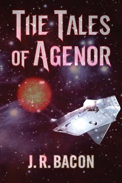 The Tales of Agenor - Bacon, J. R.