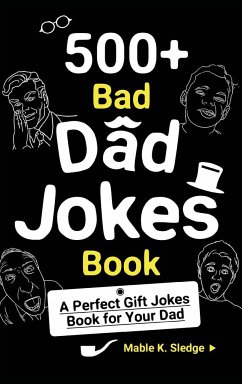 500+ Bad Dad Jokes Book - Sledge, Mable K.