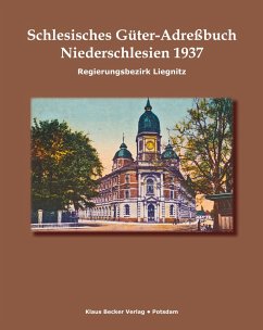 Schlesisches Güter-Adreßbuch, Niederschlesien, Regierungsbezirk Liegnitz 1937