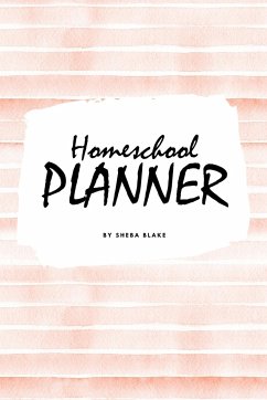 Homeschool Planner for Children (6x9 Softcover Log Book / Journal / Planner) - Blake, Sheba