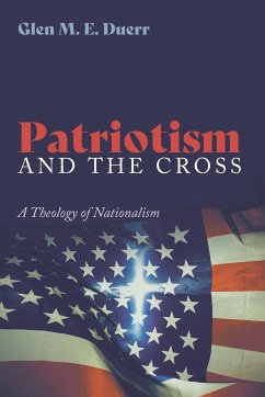 Patriotism and the Cross - Duerr, Glenn M. E.