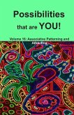 Possibilities that are YOU!: Volume 16: Associative Patterning and Attracting