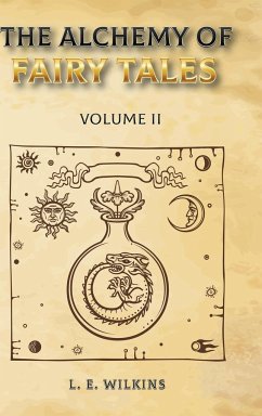 The Alchemy of Fairy Tales Vol. 11 - Wilkins, Lois