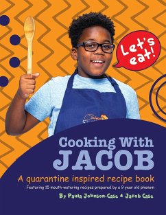 Cooking With Jacob A Quarantine Inspired Recipe Book - Johnson-Case, Paula; Case, Jacob