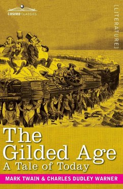 The Gilded Age - Twain, Mark; Warner, Charles D