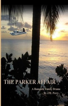 The Parker Affair: A Romantic Family Drama - Perry, J. W.