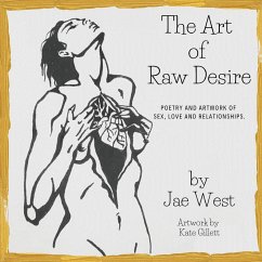 The Art of Raw Desire - West, Jae