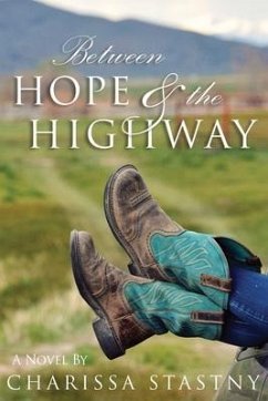 Between Hope & the Highway - Stastny, Charissa