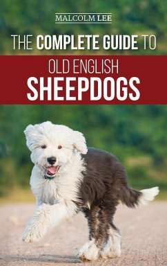 The Complete Guide to Old English Sheepdogs - Lee, Malcolm