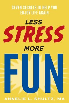 Less Stress More Fun - Shultz, MA Annelie L