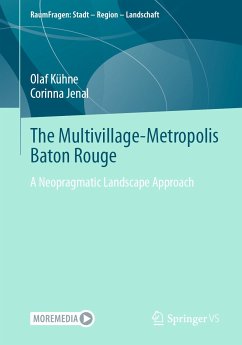 The Multivillage-Metropolis Baton Rouge (eBook, PDF) - Kühne, Olaf; Jenal, Corinna