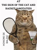 At The Sign Of The Cat And Racket (Anotated) (eBook, ePUB)