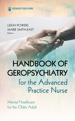 Handbook of Geropsychiatry for the Advanced Practice Nurse (eBook, ePUB) - Powers, Leigh