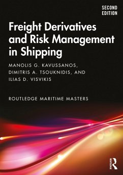 Freight Derivatives and Risk Management in Shipping - Kavussanos, Manolis G. (Athens University of Economics and Business); Tsouknidis, Dimitris A. (Cyprus University of Technology); Visvikis, Ilias D. (Ilias Visvikis dec'd 2020 as advised by friend M