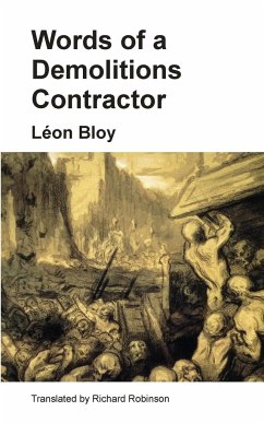 Words of a Demolitions Contractor - Bloy, Léon