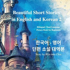 Beautiful Short Stories in English and Korean 2 With Downloadable MP3 Files - Choi, Hye-Min