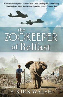 The Zookeeper of Belfast - Walsh, S. Kirk