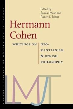 Hermann Cohen - Writings on Neo-Kantianism and Jewish Philosophy - Moyn, Samuel; Schine, Robert S.