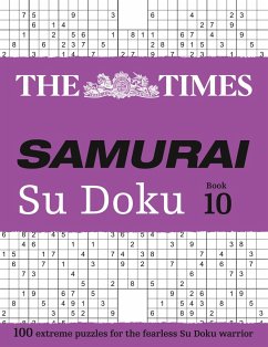The Times Samurai Su Doku 10: 100 Extreme Puzzles for the Fearless Su Doku Warrior - The Times Mind Games