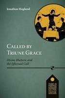 Called by Triune Grace - Hoglund, Jonathan