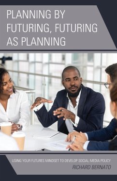 Planning by Futuring, Futuring as Planning - Bernato, Richard