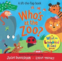 Who's at the Zoo? A What the Ladybird Heard Book - Donaldson, Julia