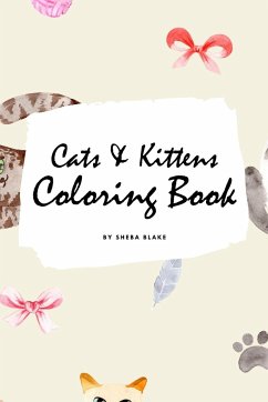 Cute Cats and Kittens Coloring Book for Children (6x9 Coloring Book / Activity Book) - Blake, Sheba