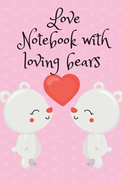 Love Notebook with loving bears - Publishing, Cristie