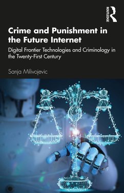 Crime and Punishment in the Future Internet - Milivojevic, Sanja