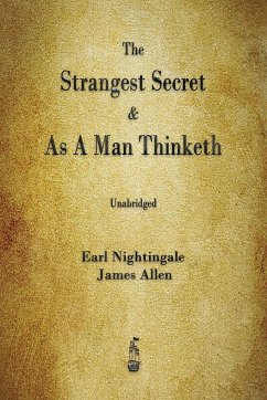 The Strangest Secret and As A Man Thinketh - Nightingale, Earl; Allen, James
