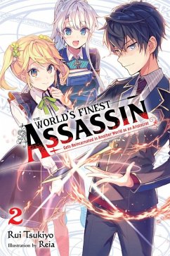 The World's Finest Assassin Gets Reincarnated in Another World as an Aristocrat, Vol. 2 (Light Novel) - Tsukiyo, Rui
