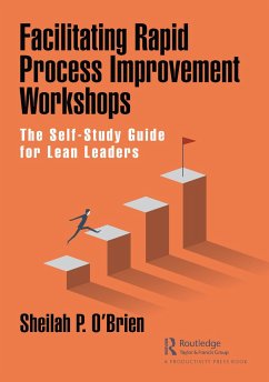 Facilitating Rapid Process Improvement Workshops - O'Brien, Sheilah P