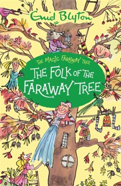 The Magic Faraway Tree: The Folk of the Faraway Tree - Blyton, Enid