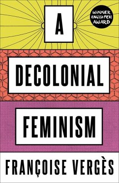 A Decolonial Feminism - Verges, Francoise;Bohrer, Ashley J.