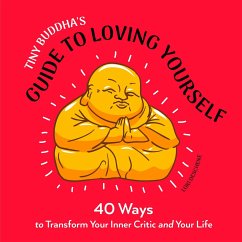 Tiny Buddha's Guide to Loving Yourself - Deschene, Lori