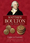 Matthew Boulton and the Soho Mint