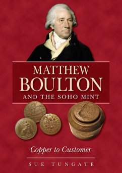 Matthew Boulton and the Soho Mint - Tungate, Sue