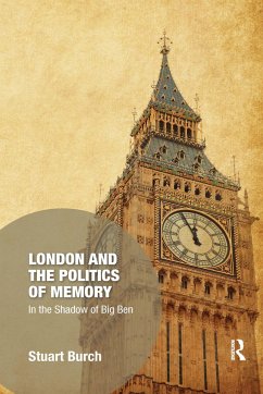 London and the Politics of Memory - Burch, Stuart