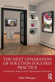 The Next Generation of Solution Focused Practice