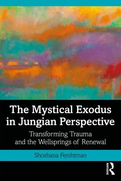 The Mystical Exodus in Jungian Perspective - Fershtman, Shoshana